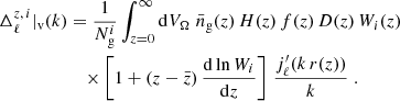 $$ \begin{aligned} \Delta _\ell ^{z,\,i}\vert _{\rm v}(k)&= \frac{1}{N^i_{\rm g}} \int _{z=0}^\infty \mathrm{d} V_\Omega \; \bar{n}_\mathrm{g} (z) \, H(z) \, f(z) \, D(z) \, W_i(z) \nonumber \\&\quad \times \left[ 1 + (z - \bar{z}) \, \frac{\mathrm{d} \ln W_i}{\mathrm{d} z} \right] \, \frac{j^\prime _\ell (k\,r(z))}{k} \; . \end{aligned} $$