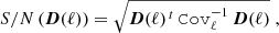 $$ \begin{aligned} {S/N}\left({\boldsymbol{D}(\ell )}\right) = \sqrt{\boldsymbol{D}(\ell )^{\, t}\, \mathtt{Cov}_\ell ^{-1} \, \boldsymbol{D}(\ell ) } \; , \end{aligned} $$
