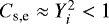 $C_{\textrm{s,e}} \approx Y_{i}^{2} < 1$