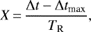 \begin{equation*} X\,{=}\,\frac{\Delta t - \Delta t_{\textrm{max}}}{T_{\textrm{R}}},\end{equation*}