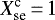 $X_{\textrm{se}}^{\textrm{c}}\,{=}\,1$