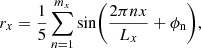 $$ \begin{aligned} r_{x} = \frac{1}{5}\sum _{n=1}^{m_{x}} \mathrm{sin} \Bigg (\frac{2 \pi n x}{L_{x}} + \phi _{\rm n} \Bigg ), \end{aligned} $$