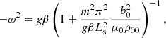 $$ \begin{aligned} -\omega ^2 = g \beta \left(1 + \frac{m^2\pi ^2}{g \beta L_{\rm s}^2 } \frac{b_0^2}{\mu _0\rho _{00}}\right)^{-1}, \end{aligned} $$