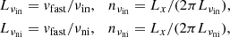 $$ \begin{aligned}&L_{\nu _{\rm in}} = v_{\rm fast}/\nu _{\rm in},\quad n_{\nu _{\rm in}}=L_{x}/(2\pi L_{\nu _{\rm in}}), \nonumber \\&L_{\nu _{\rm ni}} = v_{\rm fast}/\nu _{\rm ni},\quad n_{\nu _{\rm ni}}=L_{x}/(2\pi L_{\nu _{\rm ni}}), \end{aligned} $$