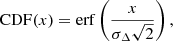 $$ \begin{aligned} \mathrm{CDF}(x) = \mathrm{erf}\left(\frac{x}{\sigma _\Delta \sqrt{2}}\right), \end{aligned} $$