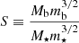 $$ \begin{aligned} S \equiv \frac{M_{\rm b} m_{\rm b}^{3/2}}{M_\star m_\star ^{3/2}} \end{aligned} $$