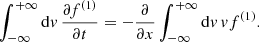 $$ \begin{aligned} \int _{-\infty }^{+\infty } \mathrm{d}{ v}\, \frac{\partial f^{(1)}}{\partial t} = - \frac{\partial }{\partial x} \int _{-\infty }^{+\infty } \mathrm{d}{ v}\, { v} f^{(1)}. \end{aligned} $$