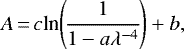 \begin{equation*} A\,{=}\,c\textrm{ln}\binom{1}{\overline{1-a\lambda^{-4}}} + b,\end{equation*}