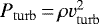 $P_{\mathrm{turb}}\,{=}\,\rho v_{\mathrm{turb}}^2$
