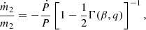 $$ \begin{aligned} \frac{\dot{m}_2}{m_2} = -\frac{\dot{P}}{P} \left[ 1-\frac{1}{2} \Gamma (\beta ,q) \right]^{-1}, \end{aligned} $$