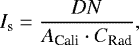 \begin{equation*} I_{\textrm{s}}=\frac{DN}{A_{\textrm{Cali}}\cdot C_{\textrm{Rad}}},\end{equation*}