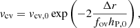 $$ \begin{aligned} { v}_{\rm cv} = { v}_{\rm cv,0} \exp \left( -2\frac{\Delta r}{f_{\rm ov} h_{\rm P,0}}\right), \end{aligned} $$
