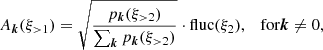 $$ \begin{aligned} A_{\boldsymbol{k}}(\xi _{>1}) = \sqrt{\frac{p_{\boldsymbol{k}}(\xi _{>2})}{\sum _{\boldsymbol{k}} p_{\boldsymbol{k}}(\xi _{>2})}}\cdot \mathrm{fluc} (\xi _2), \quad \text{for} \boldsymbol{k} \ne 0, \end{aligned} $$