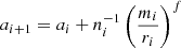$ a_{i+1} = a_i + n_i^{-1} \left(\frac{m_i}{r_i}\right)^f $