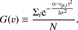 \begin{equation*} G(v)\equiv\frac{\Sigma_i \textrm{e}^{-\frac{(v-v_{p,i})^2}{2\sigma^2}}}{N}.\end{equation*}