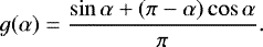 \begin{equation*} g(\alpha)=\frac{\sin\alpha+(\pi-\alpha)\cos\alpha}{\pi}.\end{equation*}