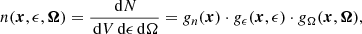 $$ \begin{aligned} n(\boldsymbol{x}, \epsilon , \boldsymbol{\Omega }) = \frac{\,{\mathrm{d} }N}{\,{\mathrm{d} }V \,{\mathrm{d} }\epsilon \,{\mathrm{d} }\Omega } = g_n(\boldsymbol{x}) \cdot g_\epsilon (\boldsymbol{x}, \epsilon ) \cdot g_\Omega (\boldsymbol{x}, \boldsymbol{\Omega }) ,\end{aligned} $$