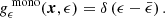 $$ \begin{aligned} g_\epsilon ^\text{ mono}(\boldsymbol{x},\epsilon ) = \delta \left( \epsilon - \bar{\epsilon }\right) . \end{aligned} $$
