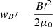 $ {\textit{w}_B}\prime = \frac{{B\prime}^2}{2 \mu_0} $