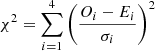 $$ \begin{aligned} \chi ^2 = \sum _{i=1}^{4} \left(\frac{O_i - E_i}{\sigma _i} \right)^2 \end{aligned} $$