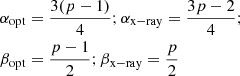 $$ \begin{aligned} \begin{aligned} \alpha _{\rm opt}&= \frac{3(p-1)}{4}; \alpha _{\rm x-ray} = \frac{3p-2}{4}; \\ \beta _{\rm opt}&= \frac{p-1}{2}; \beta _{\rm x-ray} = \frac{p}{2} \end{aligned} \end{aligned} $$