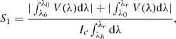 $$ \begin{aligned} S_{1}=\frac{\vert \int _{\lambda _b}^{\lambda _0}V(\lambda )\mathrm{d} \lambda \vert + \vert \int _{\lambda _0}^{\lambda _r}V(\lambda )\mathrm{d} \lambda \vert }{I_c\int _{\lambda _b}^{\lambda _r}\mathrm{d} \lambda }, \end{aligned} $$