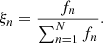 $$ \begin{aligned} \xi _n = \frac{f_n}{\sum _{n=1}^Nf_n}. \end{aligned} $$