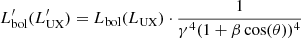 $ L^{\prime}_{\mathrm{bol}}(L^{\prime}_{\mathrm{UX}}) = L_{\mathrm{bol}}(L_{\mathrm{UX}}) \cdot \frac{1}{\gamma^4 (1+\beta \cos(\theta))^4} $