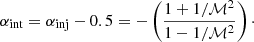 $$ \begin{aligned} \alpha _{\rm int} = \alpha _{\rm inj} -0.5 = - \left(\frac{1 + 1 / {\mathcal{M} }^2}{1 - 1 / {\mathcal{M} ^2}} \right)\cdot \end{aligned} $$