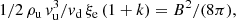 $$ \begin{aligned} 1/2\, \rho _{\rm u}\,{ v}^3_{\rm u}/{ v}_{\rm d} \, \xi _{\rm e}\, (1+k) = B^2 /(8\pi ), \end{aligned} $$