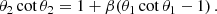 $$ \begin{aligned} \theta _2\cot {\theta _2}=1+\beta (\theta _1\cot {\theta _1}-1)\,. \end{aligned} $$