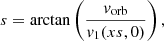 $$ \begin{aligned} s=\arctan {\left(\frac{{ v}_\mathrm{orb} }{{ v}_1(xs,0)}\right)}\,, \end{aligned} $$