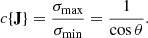 $$ \begin{aligned} c\{\mathbf{J }\}=\frac{\sigma _{\rm max}}{\sigma _{\rm min}}=\frac{1}{\cos \theta }. \end{aligned} $$