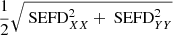 $ \frac{1}{2}\sqrt{\text{ SEFD}_{XX}^2+\text{ SEFD}_{YY}^2} $