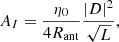 $$ \begin{aligned} A_I=\frac{\eta _0}{4 R_{\rm ant}}\frac{|D|^2}{\sqrt{L}}, \end{aligned} $$