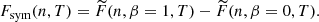 $$ \begin{aligned} F_{\rm sym}(n,T) = \widetilde{F}(n,\beta = 1, T) - \widetilde{F}(n,\beta = 0, T). \end{aligned} $$