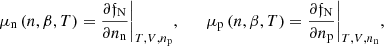 $$ \begin{aligned} \mu _{\rm n}\,(n,\beta ,T) = \frac{\partial {\mathfrak{f} }_{\rm N}}{\partial n_{\rm n}}\bigg \vert _{T,V,n_{\rm p}}, \qquad \mu _{\rm p}\,(n,\beta ,T) = \frac{\partial {\mathfrak{f} }_{\rm N}}{\partial n_{\rm p}}\bigg \vert _{T,V,n_{\rm n}}, \end{aligned} $$