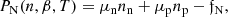 $$ \begin{aligned} P_{\rm N}(n, \beta , T) = \mu _{\rm n} n_{\rm n} + \mu _{\rm p} n_{\rm p} - {\mathfrak{f} }_{\rm N}, \end{aligned} $$