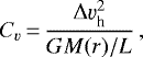 \begin{equation*}C_{\varv}\,{=}\,\frac{\Delta \varv_{\textrm{h}}^{2}}{GM(r)/L}\,, \end{equation*}