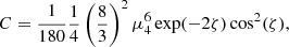 $$ \begin{aligned} C = \frac{1}{180}\frac{1}{4}\left(\frac{8}{3}\right)^2\mu ^6_4\exp (-2\zeta )\cos ^2(\zeta ), \end{aligned} $$