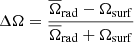 $$ \begin{aligned} \Delta \Omega = \frac{\overline{\Omega }_{\rm rad} - \Omega _{\rm surf}}{\overline{\Omega }_{\rm rad} + \Omega _{\rm surf}} \end{aligned} $$