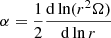 $ \alpha= \frac{1}{2}\frac{\mathrm{d} \ln(r^2 \Omega)}{\mathrm{d} \ln r} $