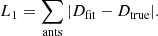 $$ \begin{aligned} L_1 = \sum _{\mathrm{ants} }{\left| D_{\mathrm{fit} } - D_{\mathrm{true} } \right|}. \end{aligned} $$