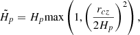 $$ \begin{aligned} \tilde{H}_p = H_p \mathrm{max} \left(1,\left(\frac{r_{cz}}{2H_p}\right)^2\right) , \end{aligned} $$