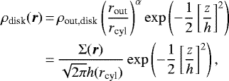 \begin{equation*} \begin{aligned} \rho_{\textrm{disk}}(\vec{r}) &\,{=}\,\rho_{\textrm{out,disk}} \left(\frac{r_{\textrm{out}}}{r_{\textrm{cyl}}} \right)^{\alpha} \exp \left(-\frac{1}{2}\left[ \frac{z}{h}\right]^2 \right) \\ &\,{=}\,\frac{\Sigma(\vec{r})}{\sqrt{2\pi}h(r_{\textrm{cyl}})} \exp \left(-\frac{1}{2}\left[ \frac{z}{h}\right]^2 \right),\end{aligned} \end{equation*}