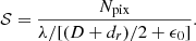 $$ \begin{aligned} \mathcal{S} = \frac{N_{\rm pix}}{\lambda / [(D+d_r)/2 + \epsilon _0]}. \end{aligned} $$