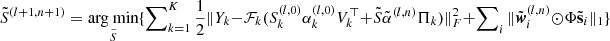 $ \tilde{S}^{(l+1, n+1)} = \underset{\tilde{S}}{\text{arg min}} \{ \sum\nolimits_{k=1}^K \frac{1}{2} \| Y_k - \mathcal{F}_k(S_k^{(l,0)} \alpha_k^{(l,0)} V_k^\top + \tilde{S} \tilde{\alpha}^{(l,n)} \Pi_k) \|_F^2 + \sum\nolimits_i \| \tilde{\boldsymbol{w}}_{i}^{(l,n)} \odot \Phi \tilde{\mathbf{s}}_i \|_1 \} $