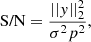 $$ \begin{aligned} \text{S/N} = \frac{||{ y} ||_{2}^{2}}{\sigma ^{2} p^2}, \end{aligned} $$