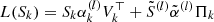 $ L(S_k) = S_k \alpha_k^{(l)} V_k^\top + \tilde{S}^{(l)} \tilde{\alpha}^{(l)} \Pi_k $