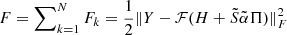 $ F = \sum\nolimits_{k = 1}^N F_k = \frac{1}{2} \| Y - \mathcal{F}(H + \tilde{S} \tilde{\alpha} \Pi) \|_F^2 $